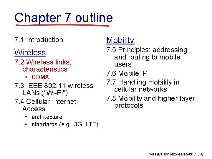 Chapter 7 outline 7. 1 Introduction Mobility Wireless 7. 5 Principles: addressing and routing