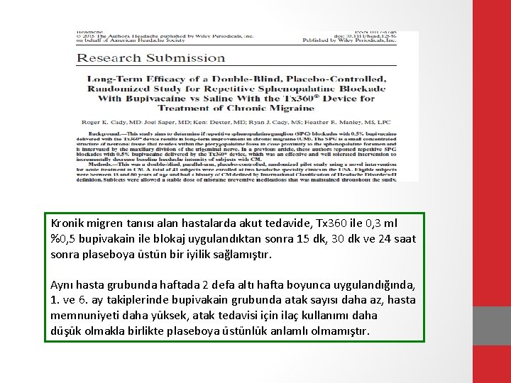 Kronik migren tanısı alan hastalarda akut tedavide, Tx 360 ile 0, 3 ml %0,