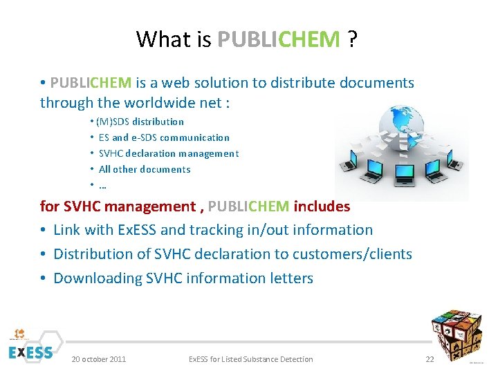 What is PUBLICHEM ? • PUBLICHEM is a web solution to distribute documents through