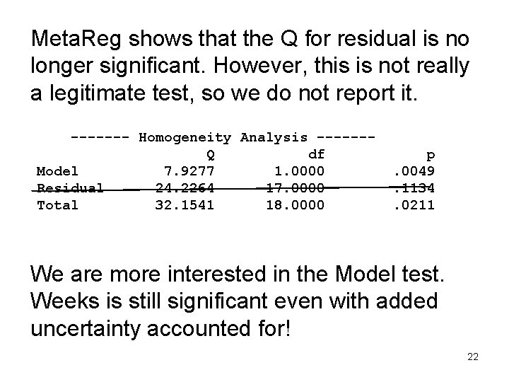 Meta. Reg shows that the Q for residual is no longer significant. However, this