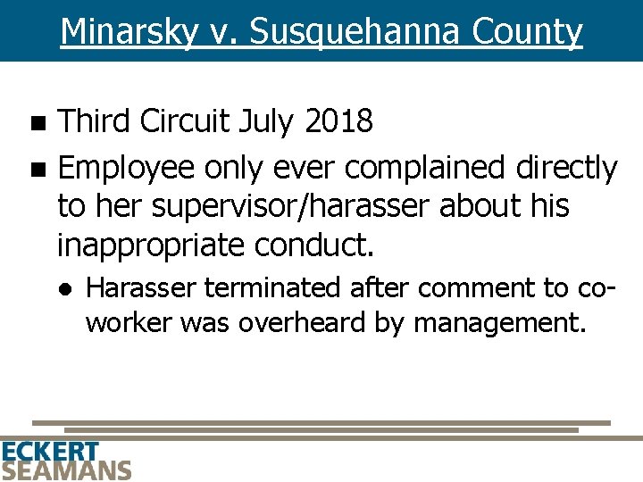 Minarsky v. Susquehanna County n n Third Circuit July 2018 Employee only ever complained