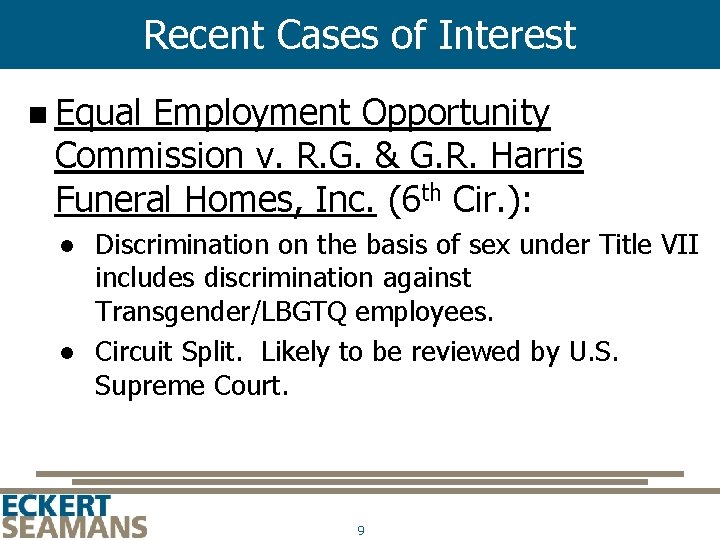 Recent Cases of Interest n Equal Employment Opportunity Commission v. R. G. & G.