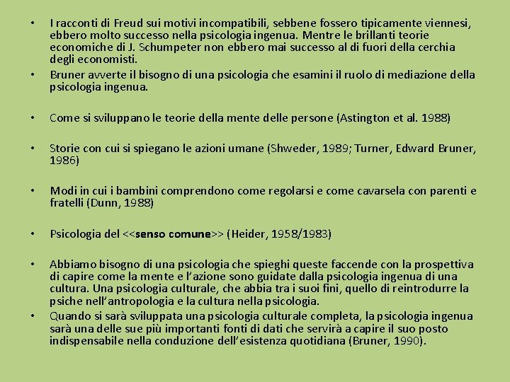  • • I racconti di Freud sui motivi incompatibili, sebbene fossero tipicamente viennesi,