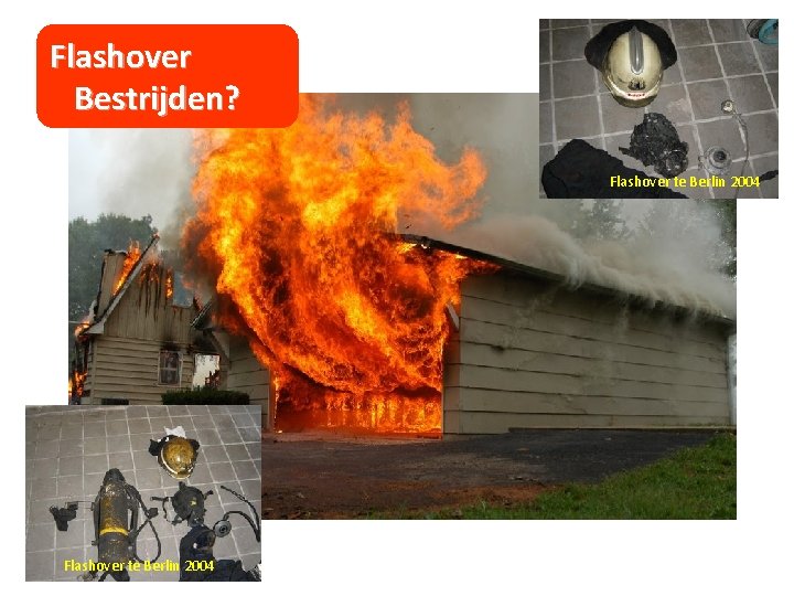 Flashover Bestrijden? Flashover te Berlin 2004 