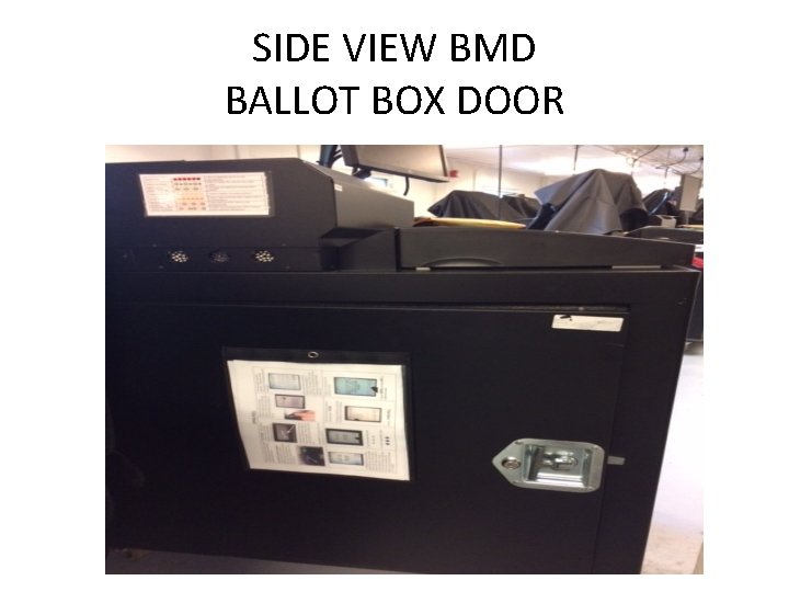 SIDE VIEW BMD BALLOT BOX DOOR 