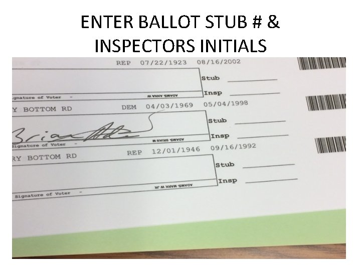 ENTER BALLOT STUB # & INSPECTORS INITIALS 