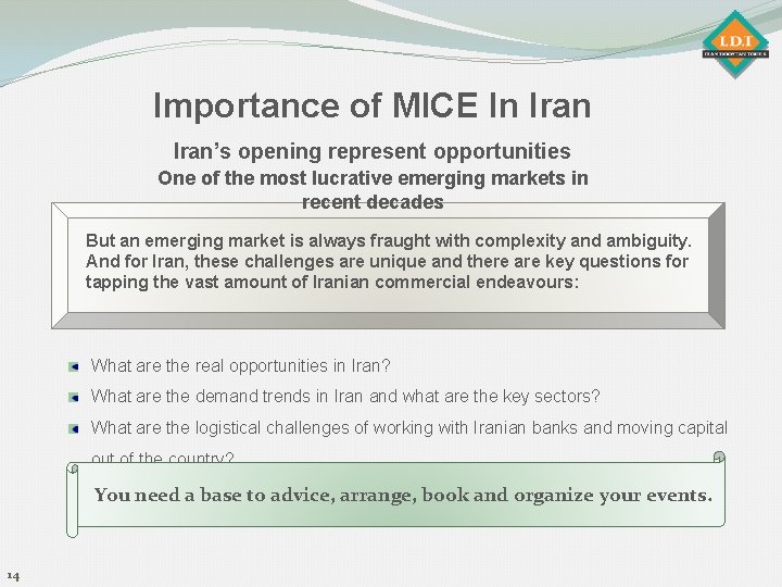 Importance of MICE In Iran’s opening represent opportunities One of the most lucrative emerging