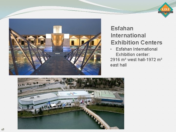 Esfahan International Exhibition Centers • Esfahan International Exhibition center: 2916 m² west hall-1972 m²