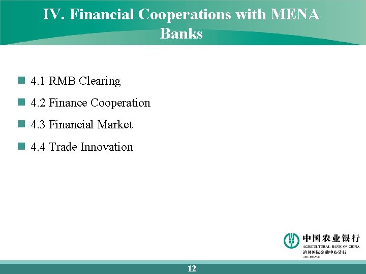 IV. Financial Cooperations with MENA Banks n 4. 1 RMB Clearing n 4. 2