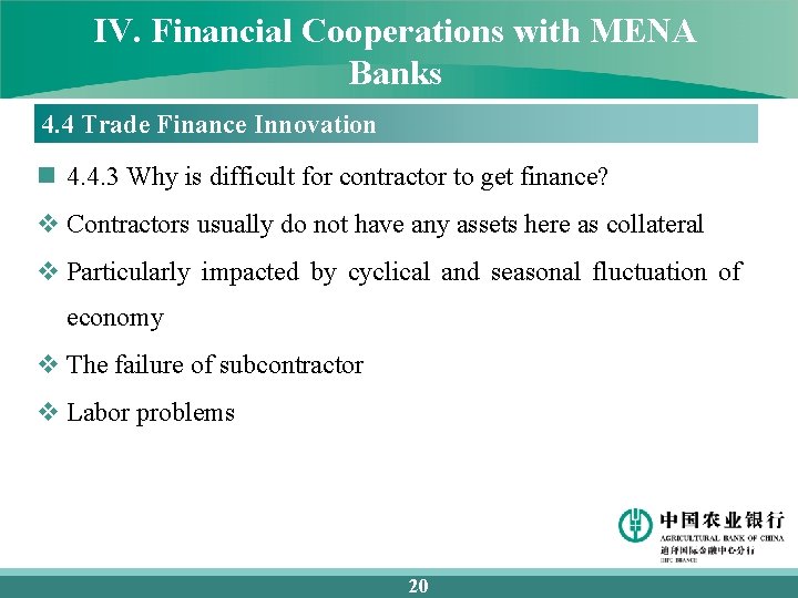 IV. Financial Cooperations with MENA Banks 4. 4 Trade Finance Innovation n 4. 4.