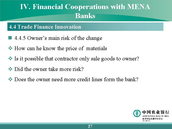 IV. Financial Cooperations with MENA Banks 4. 4 Trade Finance Innovation n 4. 4.