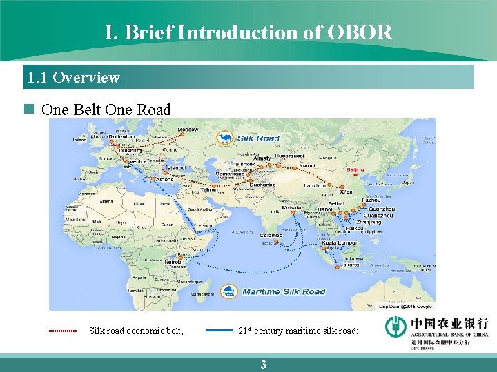 I. Brief Introduction of OBOR 1. 1 Overview n One Belt One Road Silk