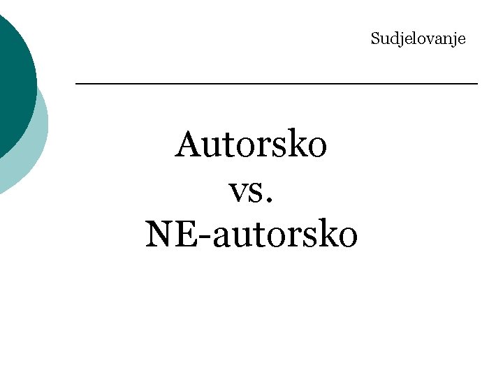 Sudjelovanje Autorsko vs. NE-autorsko 