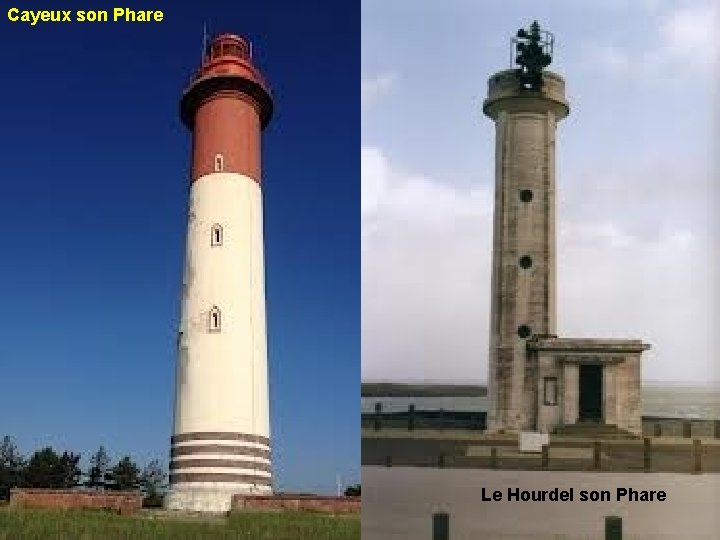 Cayeux son Phare Le Hourdel son Phare 