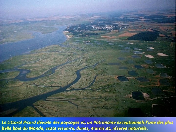 Le Littoral Picard dévoile des paysages et, un Patrimoine exceptionnels l’une des plus belle