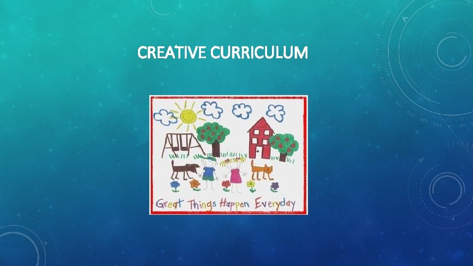 CREATIVE CURRICULUM 