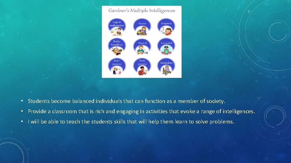  • Students become balanced individuals that can function as a member of society.