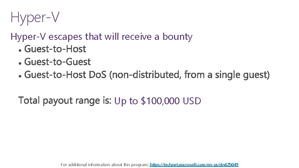 Hyper-V escapes that will receive a bounty Up to $100, 000 USD For additional