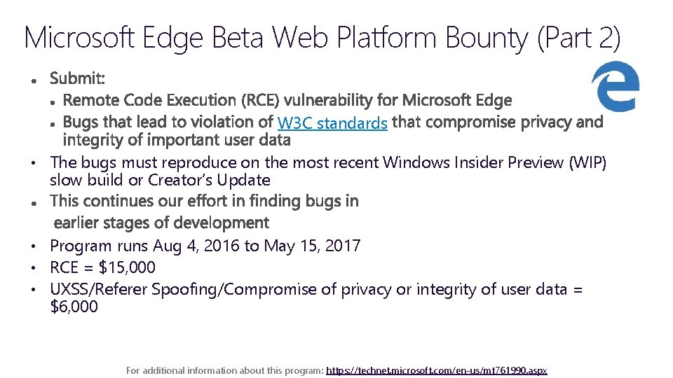 Microsoft Edge Beta Web Platform Bounty (Part 2) W 3 C standards • The