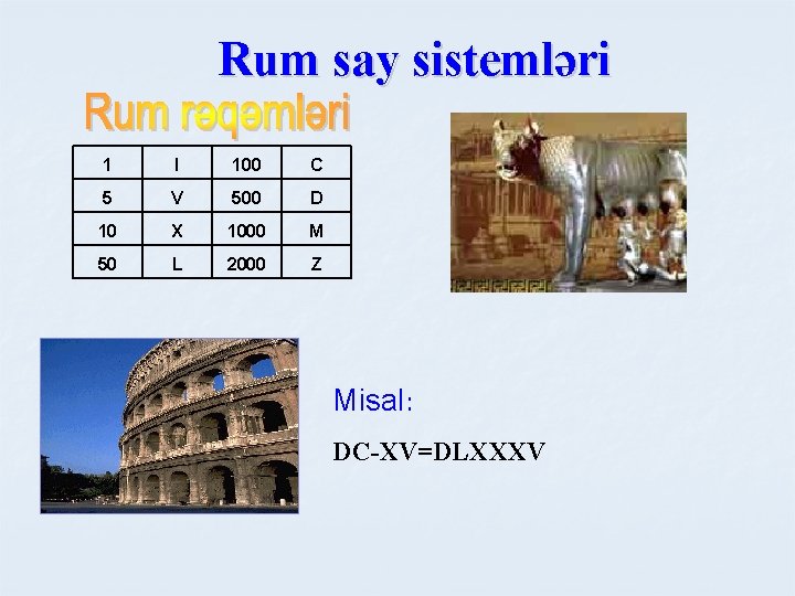 Rum say sistemləri 1 I 100 C 5 V 500 D 10 X 1000