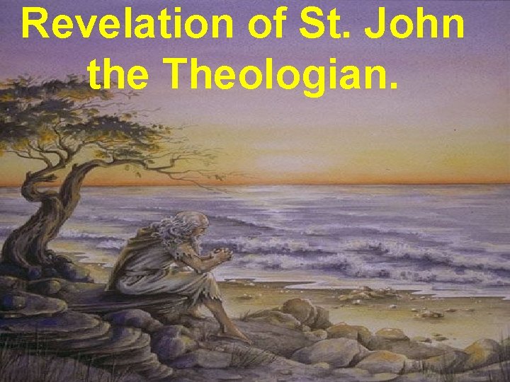 Revelation of St. John the Theologian. 
