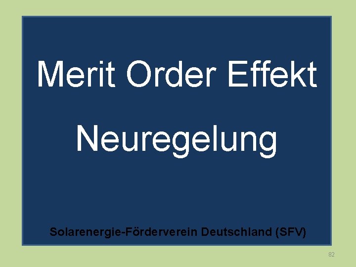 Merit Order Effekt Neuregelung Solarenergie-Förderverein Deutschland (SFV) 82 