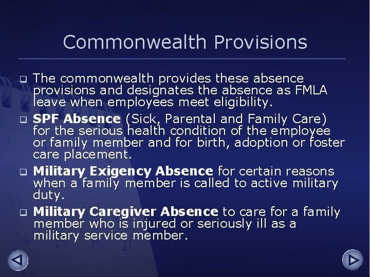 Commonwealth Provisions q q The commonwealth provides these absence provisions and designates the absence