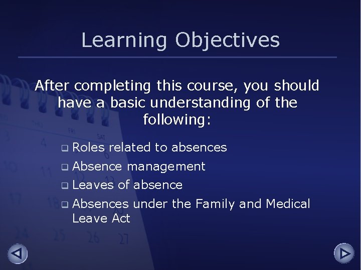 Learning Objectives After completing this course, you should have a basic understanding of the