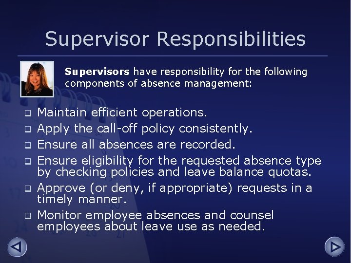 Supervisor Responsibilities Supervisors have responsibility for the following components of absence management: q q