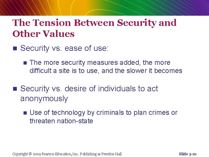 The Tension Between Security and Other Values n Security vs. ease of use: n