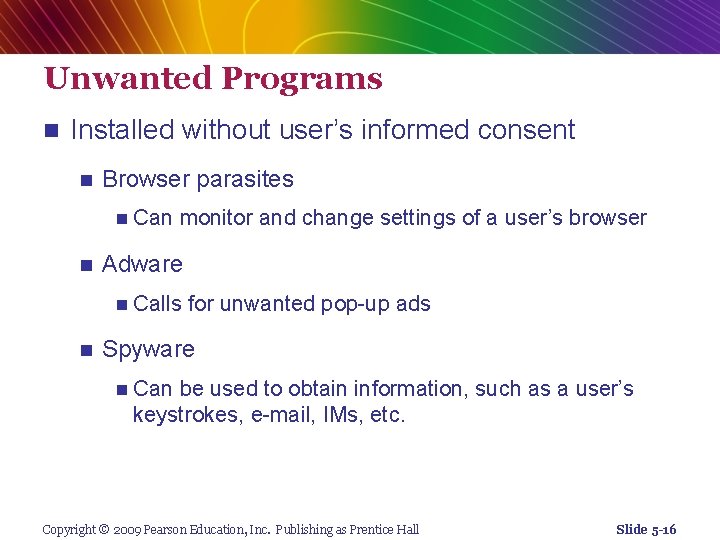 Unwanted Programs n Installed without user’s informed consent n Browser parasites n Can n