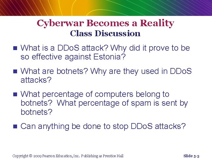 Cyberwar Becomes a Reality Class Discussion n What is a DDo. S attack? Why