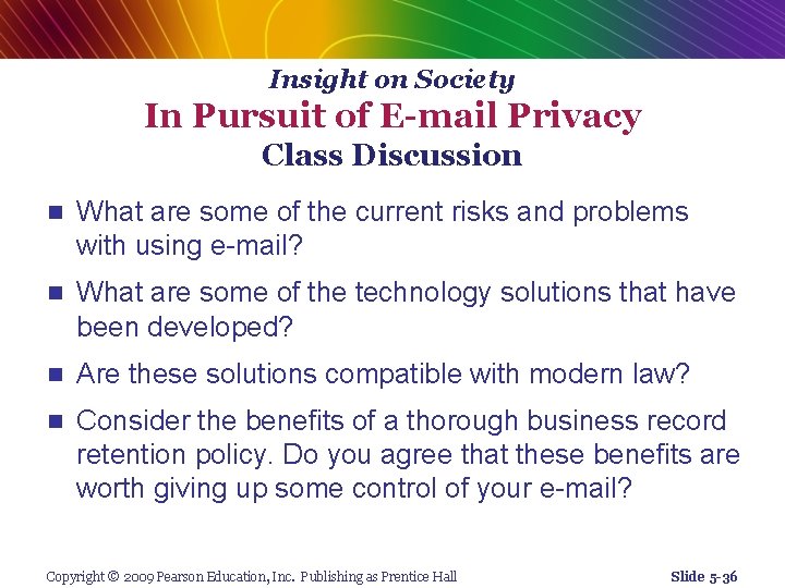 Insight on Society In Pursuit of E-mail Privacy Class Discussion n What are some