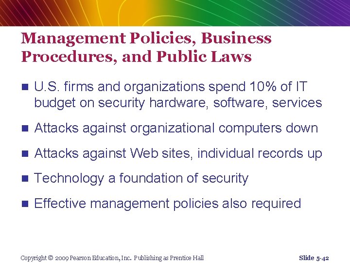 Management Policies, Business Procedures, and Public Laws n U. S. firms and organizations spend