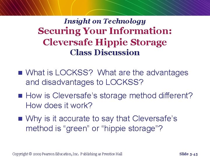 Insight on Technology Securing Your Information: Cleversafe Hippie Storage Class Discussion n What is