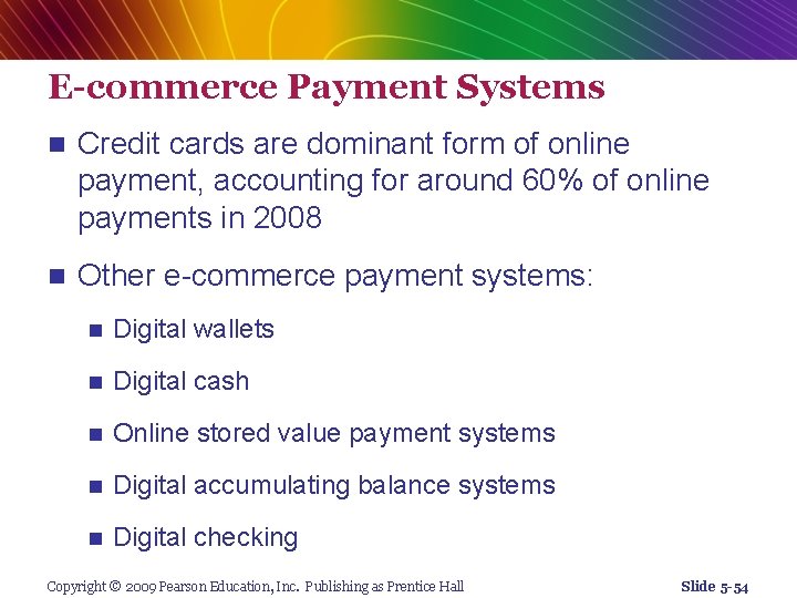 E-commerce Payment Systems n Credit cards are dominant form of online payment, accounting for