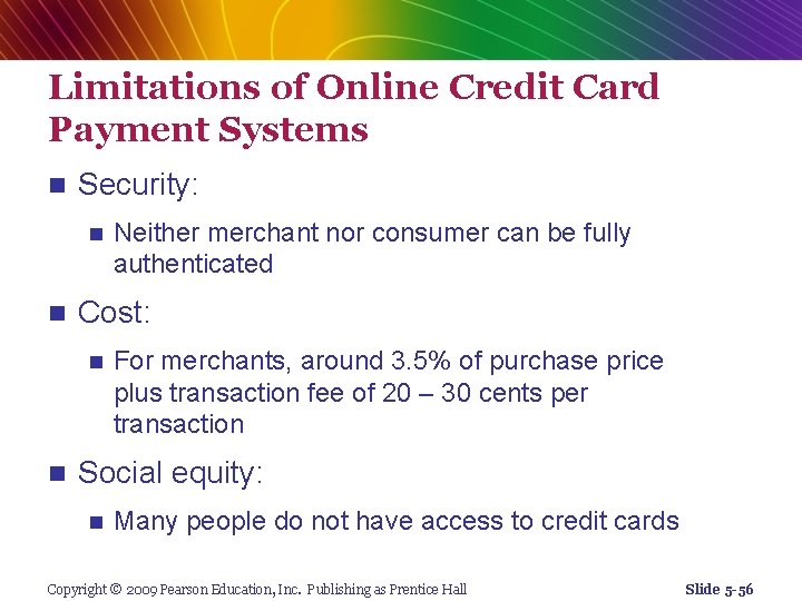 Limitations of Online Credit Card Payment Systems n Security: n n Cost: n n