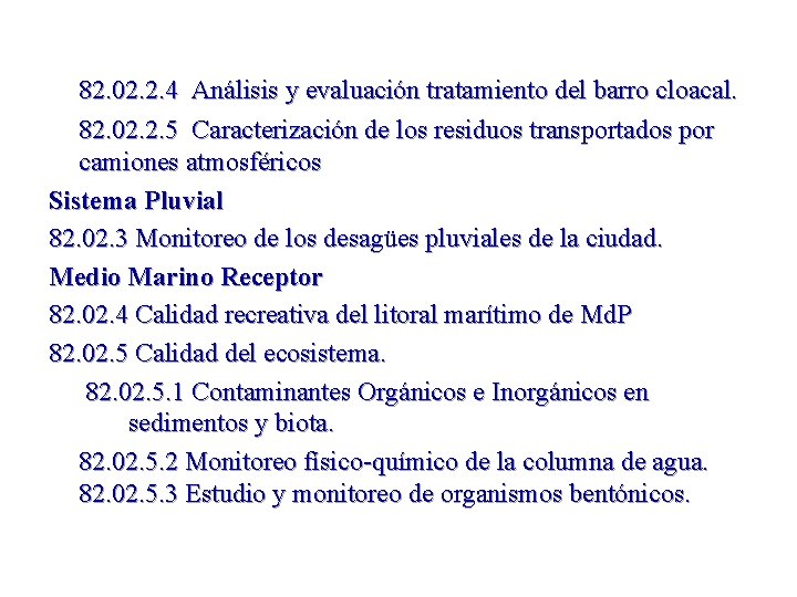 82. 02. 2. 4 Análisis y evaluación tratamiento del barro cloacal. 82. 02. 2.