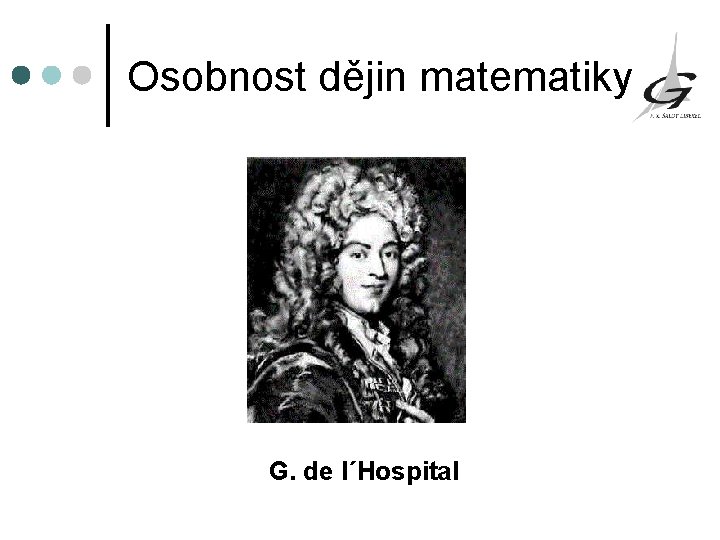 Osobnost dějin matematiky G. de l΄Hospital 