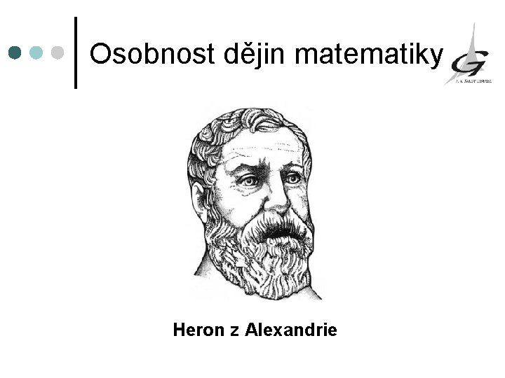 Osobnost dějin matematiky Heron z Alexandrie 