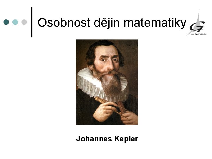 Osobnost dějin matematiky Johannes Kepler 