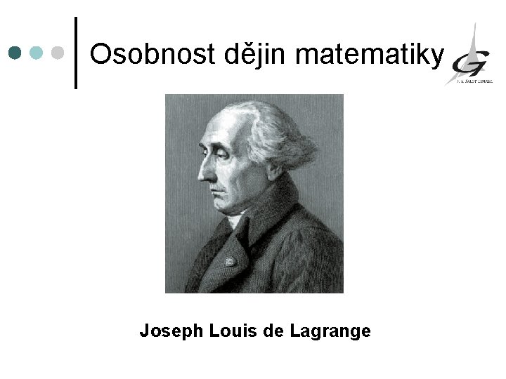 Osobnost dějin matematiky Joseph Louis de Lagrange 