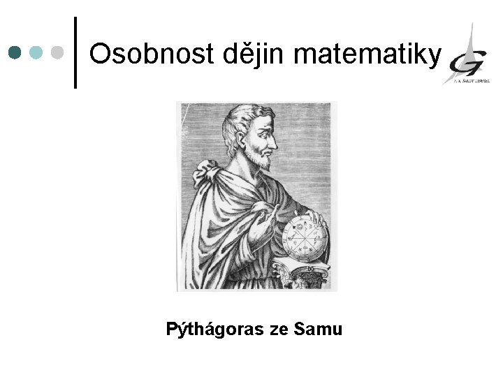 Osobnost dějin matematiky Pýthágoras ze Samu 