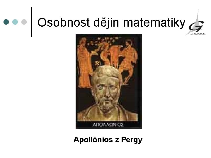 Osobnost dějin matematiky Apollónios z Pergy 