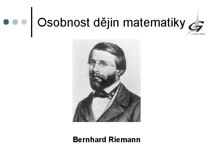 Osobnost dějin matematiky Bernhard Riemann 