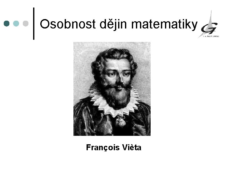 Osobnost dějin matematiky François Vièta 