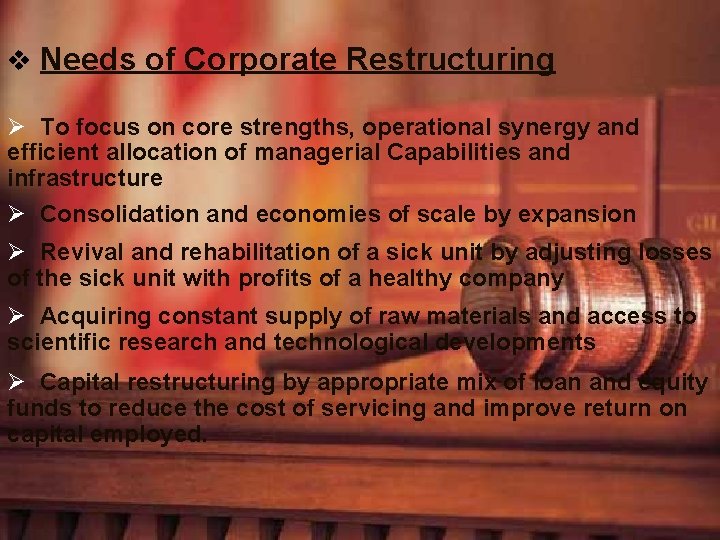 v Needs of Corporate Restructuring Ø To focus on core strengths, operational synergy and