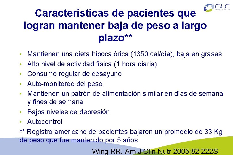 Características de pacientes que logran mantener baja de peso a largo plazo** Mantienen una