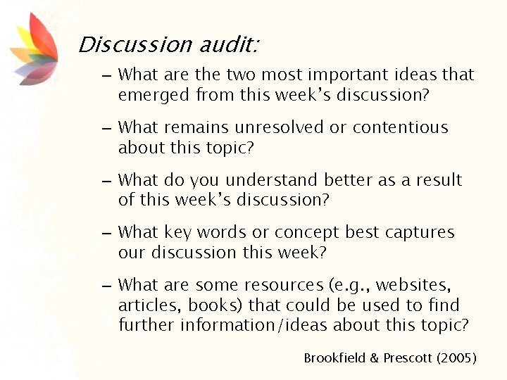Discussion audit: – What are the two most important ideas that emerged from this