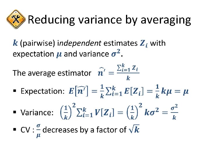  Reducing variance by averaging • 